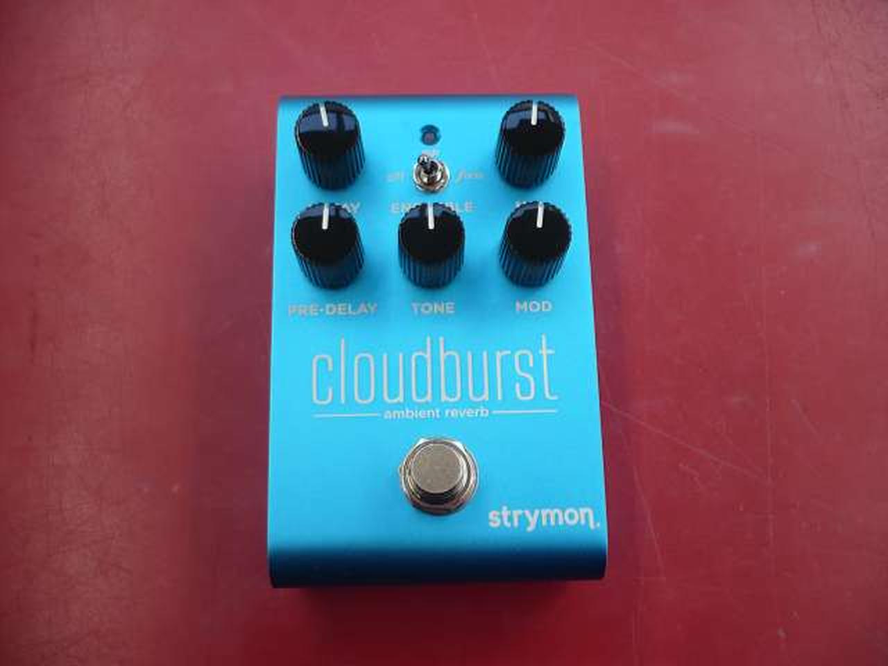 strymon cloudburst 　中古　新品同様 strymon cloudburst（中古/送料無料）【楽器検索デジマート】