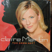 TOO DARN HOT!/CLAIRE MARTIN|LINN RECORDS