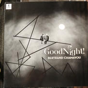 BERTRAND CHAMAYOU/GOOD NIGHT|ERATO