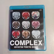 COMPLEX 20110730 TOKYO DOME BD|ディスクガレージ