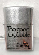 TOO GOOD GOBBLE.WILD TURKEY|ZIPPO