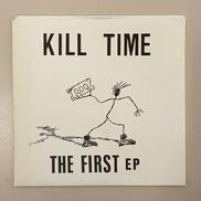 KILL TIME/THE FIRST EP|TIME KILLER RECORDS