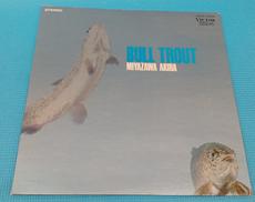 BULL TROUT MIYAZAWA AKIRA|VICTOR